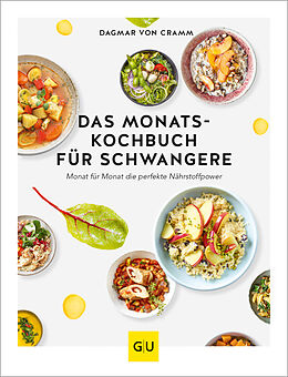 Fester Einband Das Monats-Kochbuch für Schwangere von Dagmar von Cramm