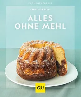 E-Book (epub) Alles ohne Mehl von Christa Schmedes