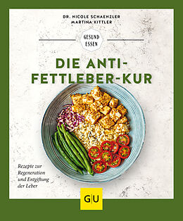 Kartonierter Einband Die Anti-Fettleber-Kur von Nicole Schaenzler, Martina Kittler