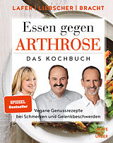 Fester Einband Essen gegen Arthrose von Johann Lafer, Petra Bracht, Roland Liebscher-Bracht