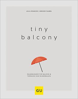 E-Book (epub) Tiny Balcony von Gregor Faubel, Julia Romeiß