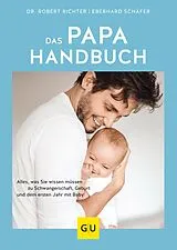 E-Book (epub) Das Papa-Handbuch von Robin (ehemalig Robert) Richter, Eberhard Schäfer