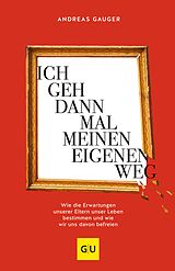 E-Book (epub) Ich geh dann mal meinen eigenen Weg von Andreas Gauger