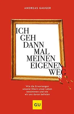 E-Book (epub) Ich geh dann mal meinen eigenen Weg von Andreas Gauger
