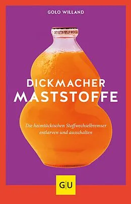 E-Book (epub) Dickmacher Maststoffe von Golo Willand