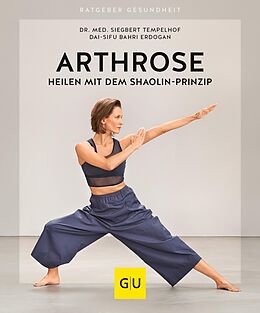 E-Book (epub) Arthrose heilen mit dem Shaolin-Prinzip von Dr. med. Siegbert Tempelhof