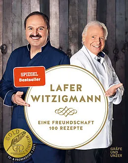 Fester Einband Eine Freundschaft - 100 Rezepte von Johann Lafer, Eckart Witzigmann