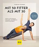 Kartonierter Einband Mit 50 fitter als mit 30 von Thorsten Tschirner
