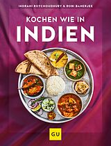 E-Book (epub) Kochen wie in Indien von Robi Banerjee, Indrani Roychoudhury