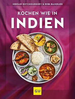 E-Book (epub) Kochen wie in Indien von Robi Banerjee, Indrani Roychoudhury
