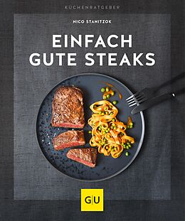 E-Book (epub) Einfach gute Steaks von Nico Stanitzok
