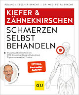 Kartonierter Einband Kiefer &amp; Zähneknirschen Schmerzen selbst behandeln von Roland Liebscher-Bracht, Petra Bracht