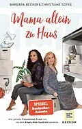 E-Book (epub) Mama allein zu Haus von Barbara Becker, Christiane Soyke