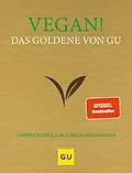 E-Book (epub) Vegan! Das Goldene von GU von 