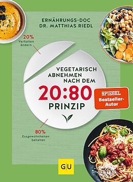 E-Book (epub) Vegetarisch abnehmen nach dem 20:80 Prinzip von Dr. med. Matthias Riedl