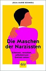 Kartonierter Einband Die Maschen der Narzissten von Julia Marie Schmoll