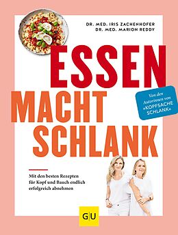 E-Book (epub) Essen macht schlank von Dr. Iris Zachenhofer, Dr. Marion Reddy