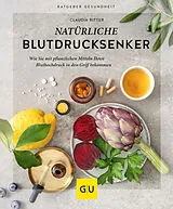Kartonierter Einband Natürliche Blutdrucksenker von Claudia Ritter