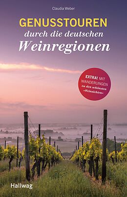 E-Book (epub) Genusstouren durch die deutschen Weinregionen von Claudia Weber