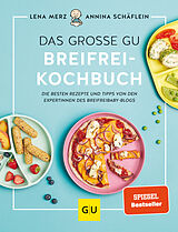 Kartonierter Einband Das große GU Breifrei-Kochbuch von Lena Merz, Annina Schäflein