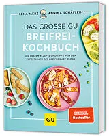 Kartonierter Einband Das große GU Breifrei-Kochbuch von Lena Merz, Annina Schäflein
