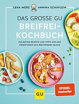E-Book (epub) Das große GU Breifrei-Kochbuch von Lena Merz, Annina Schäflein