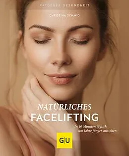 E-Book (epub) Natürliches Facelifting von Christina Schmid