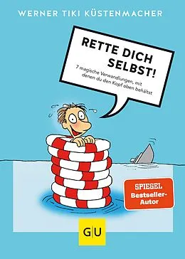 E-Book (epub) Rette dich selbst! von Werner Tiki Küstenmacher
