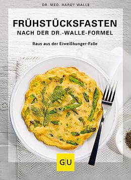 E-Book (epub) Frühstücksfasten mit der Dr. Walle Formel von Dr. Hardy Walle