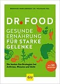 E-Book (epub) Dr. Food - Gesunde Ernährung für starke Gelenke von Bernhard Hobelsberger, Dr. Wolfgang Feil