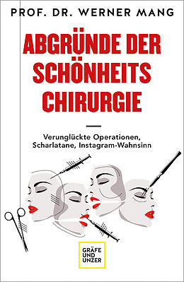 Kartonierter Einband Abgründe der Schönheitschirurgie von Werner Mang