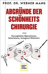 E-Book (epub) Abgründe der Schönheitschirurgie von Dr. Werner Mang