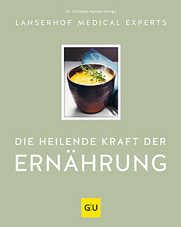 Fester Einband Die heilende Kraft der Ernährung von Lanserhof Medical Experts