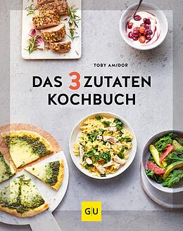 E-Book (epub) Das 3-Zutaten-Kochbuch von Toby Amidor