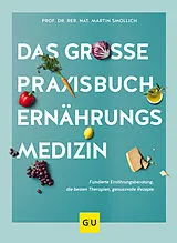 Fester Einband Das große Praxisbuch Ernährungsmedizin von Prof. Dr. rer. nat. Martin Smollich