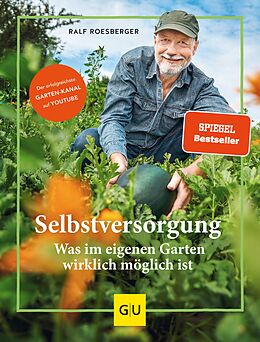 E-Book (epub) Selbstversorgung: Was im eigenen Garten wirklich möglich ist von Ralf Roesberger