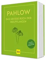 Fester Einband Das große Buch der Heilpflanzen von Mannfried Pahlow