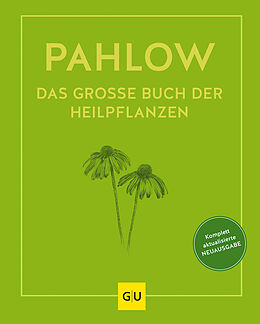 Fester Einband Das große Buch der Heilpflanzen von Mannfried Pahlow