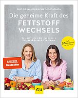 E-Book (epub) Die geheime Kraft des Fettstoffwechsels von Prof. Dr. med. Marion Kiechle, Julie Gorkow