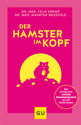 Kartonierter Einband Der Hamster im Kopf von Felix Kreier, Maarten Biezeveld