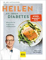 Fester Einband Heilen Sie Ihren Diabetes von Dr. med. Matthias Riedl