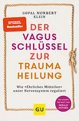 Kartonierter Einband Der Vagus-Schlüssel zur Traumaheilung von Gopal Norbert Klein