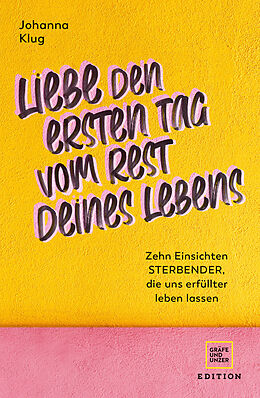 Kartonierter Einband Liebe den ersten Tag vom Rest deines Lebens von Johanna Klug