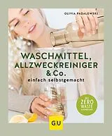E-Book (epub) Waschmittel, Allzweckreiniger und Co. einfach selbstgemacht von Olivia Padalewski