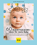 Fester Einband 60 Montessori-Ideen für mein Baby von Marie-Hélène Place