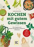 E-Book (epub) Kochen mit gutem Gewissen von Anneliese Bunk
