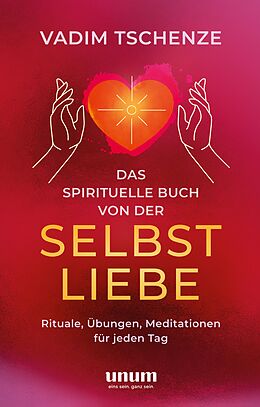E-Book (epub) Das spirituelle Buch von der Selbstliebe von Vadim Tschenze