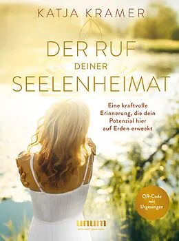 E-Book (epub) Der Ruf deiner Seelenheimat von Katja Kramer