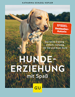 Fester Einband Hundeerziehung mit Spaß von Katharina Schlegl-Kofler