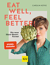 Fester Einband Eat well, feel better von Carolin Kotke